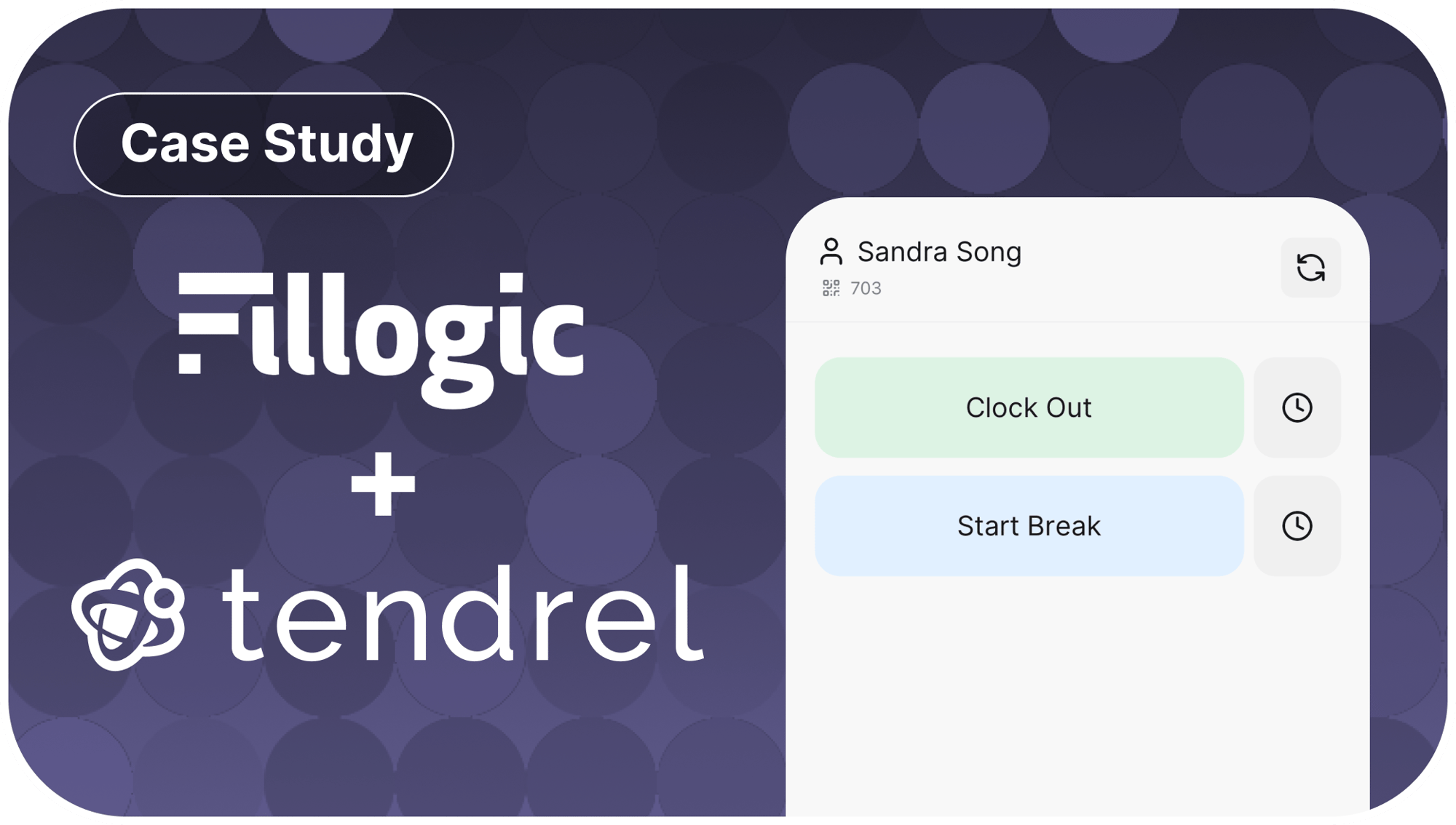 Tendrel Fillogic Timeclock Case Study